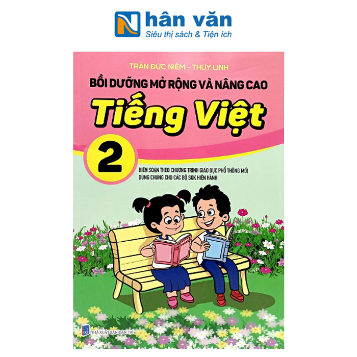 Bồi Dưỡng Mở Rộng Và Nâng Cao Tiếng Việt Lớp 2 (Theo Chương Trình Gdpt Mới)