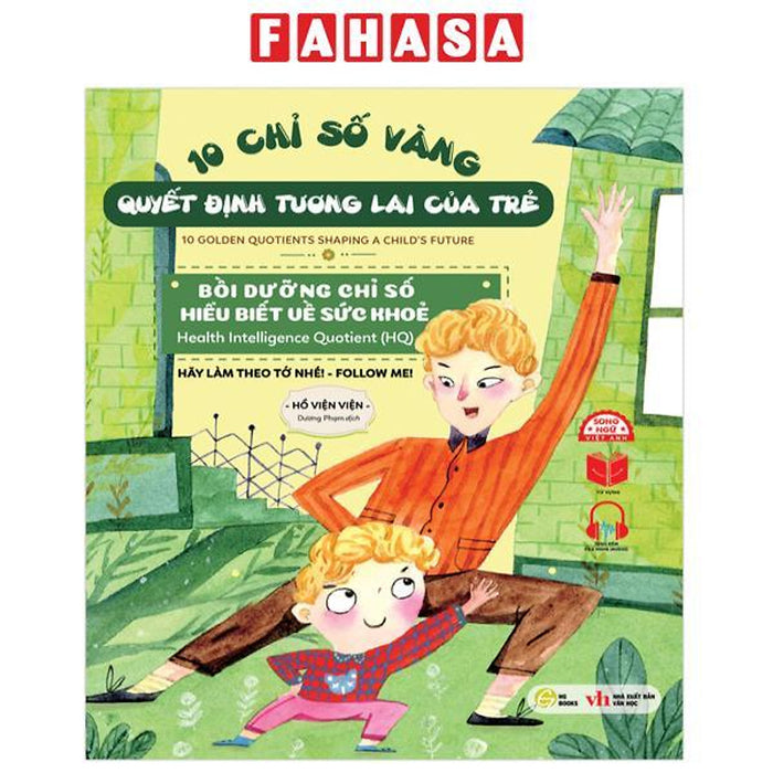 Sách - 10 Chỉ Số Vàng Quyết Định Tương Lai Của Trẻ - Bồi Dưỡng Chỉ Số Hiểu Biết Về Sức Khỏe - Health Intelligence Quotient (Hq) - Hãy Làm Theo Tớ Nhé! - Follow Me! - Song Ngữ Anh-Việt