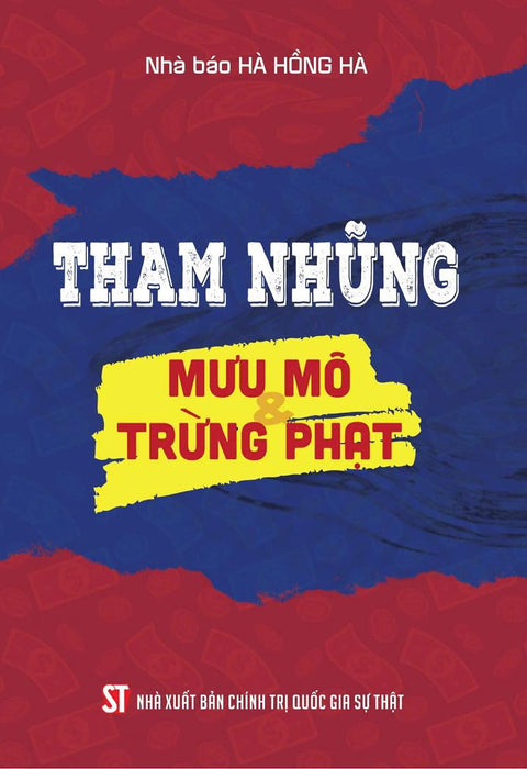 Tham Nhũng: Mưu Mô Và Trừng Phạt