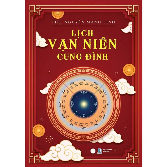 Lịch Vạn Niên Cung Đình (Tác Giả: Ths. Nguyễn Mạnh Linh)