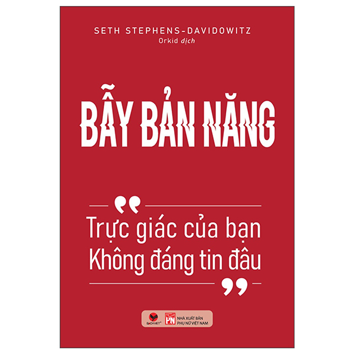 Sách Bẫy Bản Năng - Trực Giác Của Bạn Không Đáng Tin Đâu