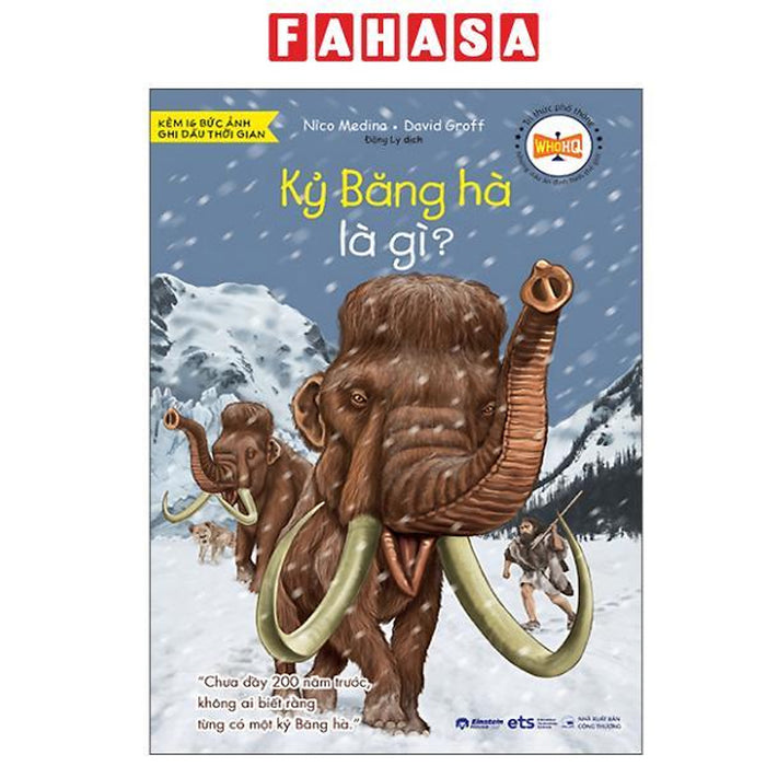 Sách - Tri Thức Phổ Thông - Những Dấu Ấn Định Hình Thế Giới - Kỷ Băng Hà Là Gì?