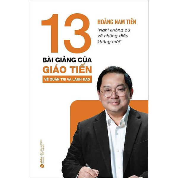 13 Bài Giảng Của Giáo Tiến Về Quản Trị Và Lãnh Đạo