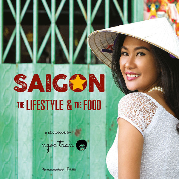 Saigon: The Lifestyle And The Food (Sách Tiếng Anh)