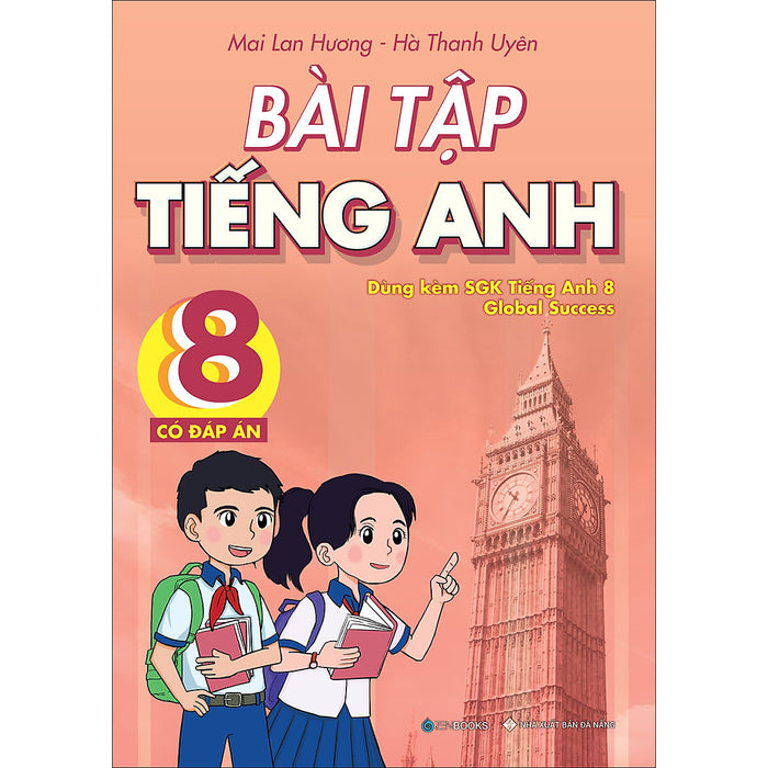 Bài Tập Tiếng Anh 8 - Có Đáp Án (Dùng Kèm Sgk Global Success)