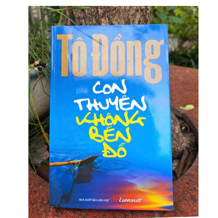 Kho Sách Cũ - Con Thuyền Không Bến Đỗ - Tô Đồng
