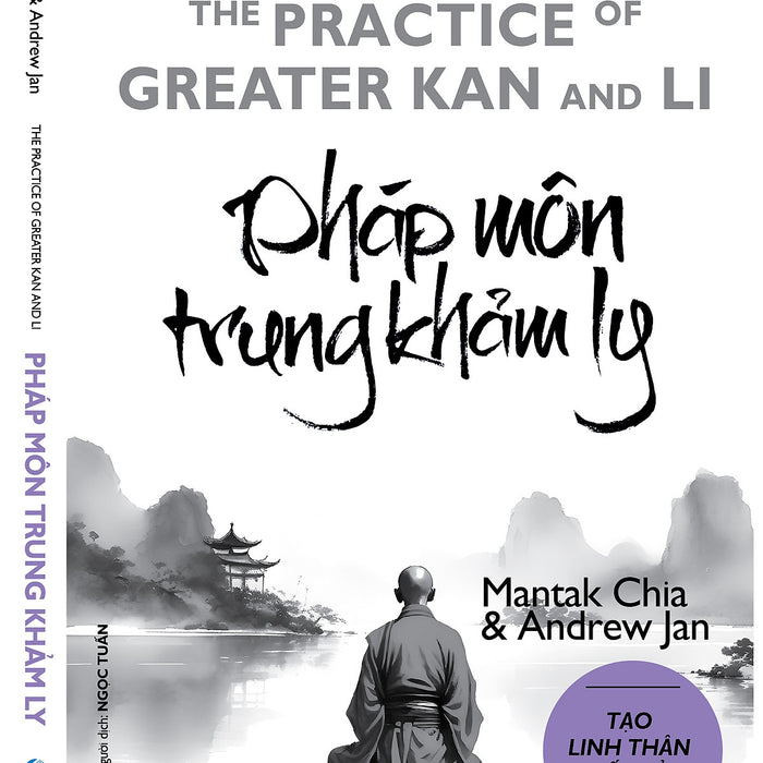 Bí Thuật Đạo Giáo  - Pháp Môn Trung Khảm Ly- Mantak Chia - Andrew Jan -Nhà Xuất Bản Hồng Đức- Vanlangbooks