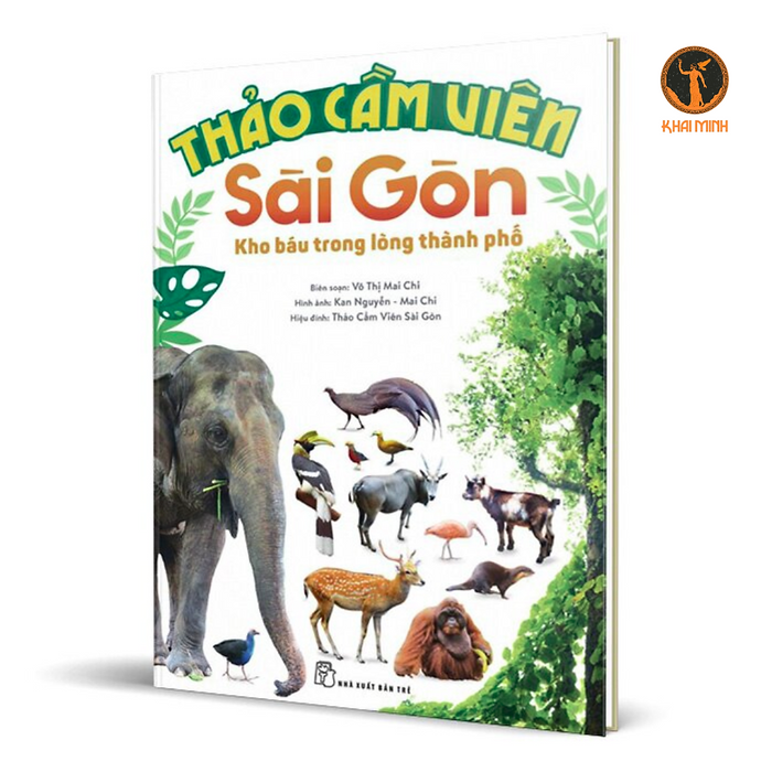 (Bìa Cứng) Thảo Cầm Viên Sài Gòn - Kho Báu Trong Lòng Thành Phố