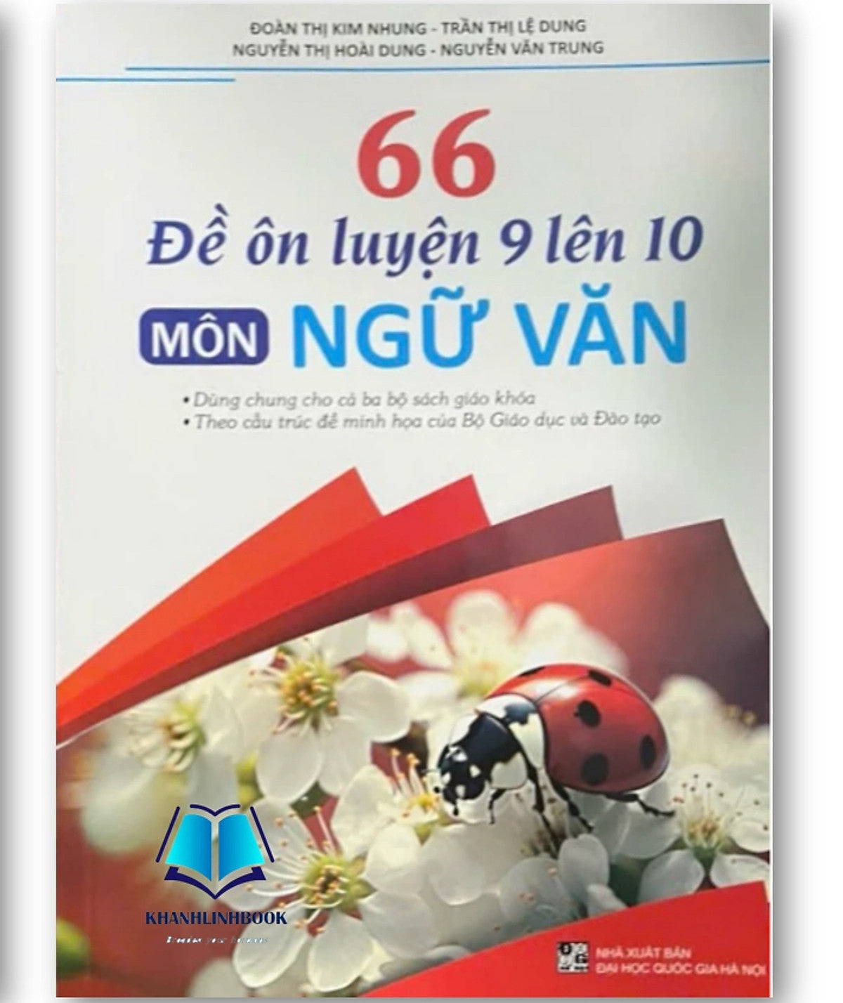Sách - 66 Đề Ôn Luyện 9 Lên 10 Môn Ngữ Văn (Dùng Chung Cho Cả Ba Bộ Sgk)