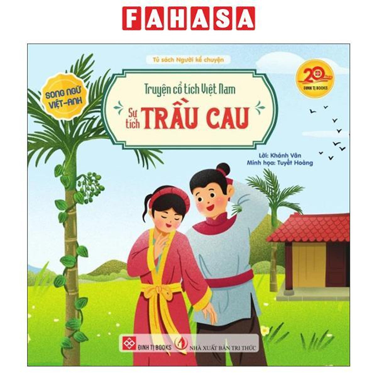 Sách - Truyện Cổ Tích Việt Nam - Sự Tích Trầu Cau - Song Ngữ Việt-Anh