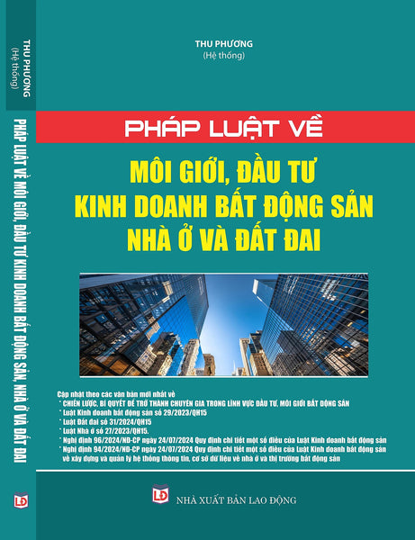 Pháp Luật Về Môi Giới, Đầu Tư Kinh Doanh Bất Động Sản Nhà Ở Đất Đai