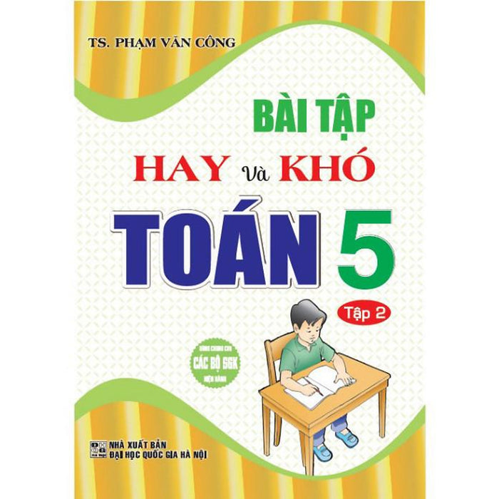 Sách - Bài Tập Hay Và Khó Toán 5 - Tập 2 (Dùng Chung Cho Các Bộ Sgk Hiện Hành) (Ha-Mk)