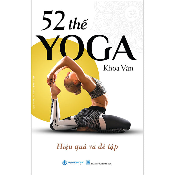52 Thế Yoga Hiệu Quả Và Dễ Tập - Tái Bản