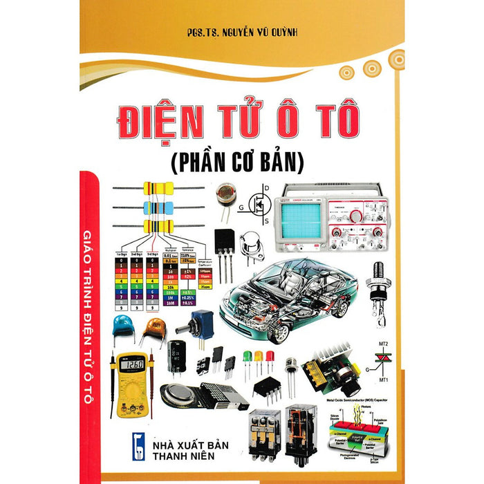 Sách - Điện Tử Ô Tô (Phần Cơ Bản) (Pgs.Ts. Nguyễn Vũ Quỳnh) - Stk