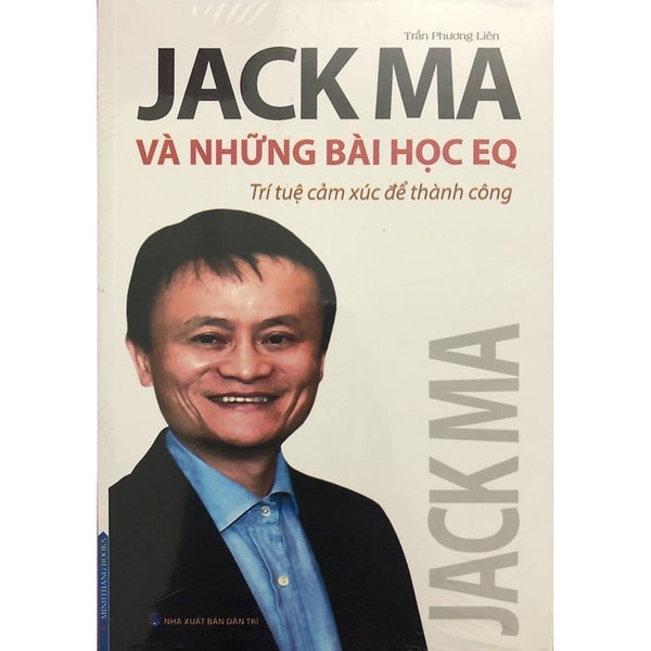 ￼Sách - Jack Ma Và Những Bài Học Eq ( Trí Tuệ Cảm Xúc Để Thành Công)