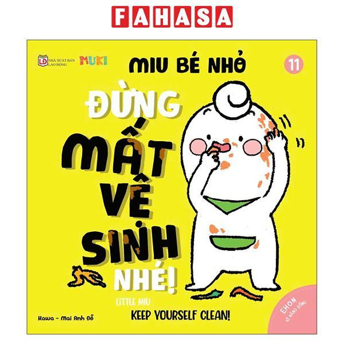 Sách - Ehon Kĩ Năng Sống - Miu Bé Nhỏ - Tập 11 - Miu Bé Nhỏ - Đừng Mất Vệ Sinh Nhé! (Tái Bản 2026)