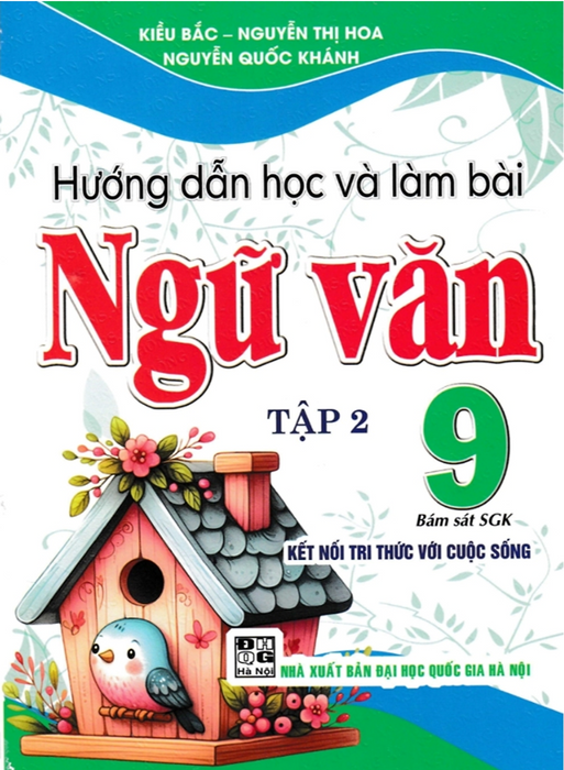 Sách-Hướng Dẫn Học Và Làm Bài Ngữ Văn 9 - Tập 2 (Bám Sát Sgk Kết Nối Tri Thức Với Cuộc Sống)