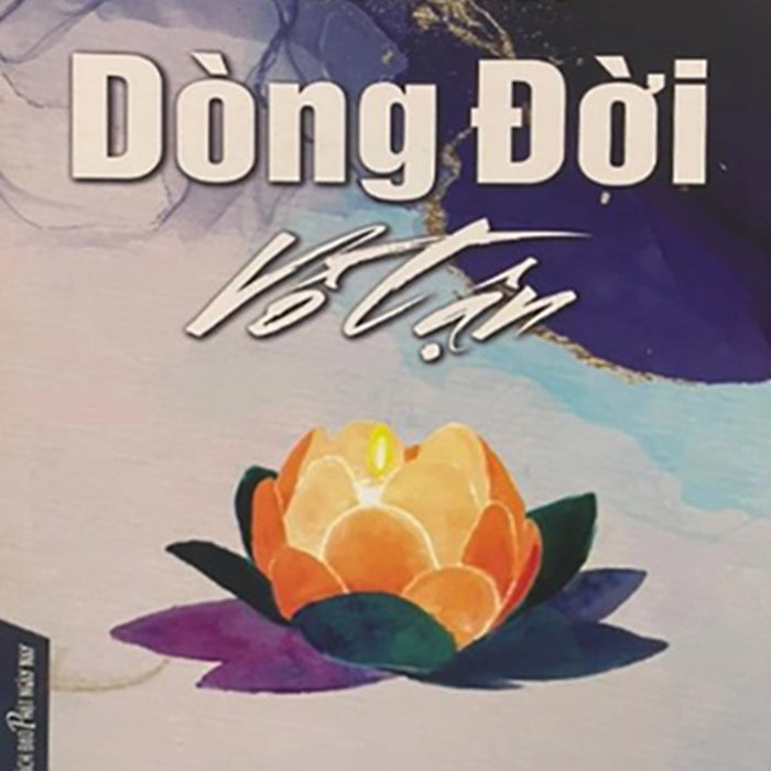 Dòng Đời Vô Tận (Ht Thích Trí Siêu)