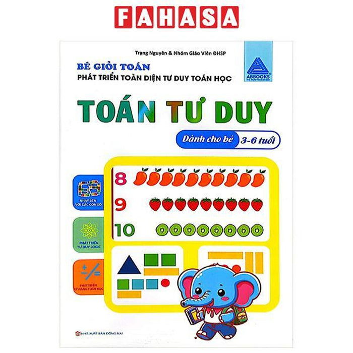 Sách - Bé Giỏi Toán - Phát Triển Toàn Diện Tư Duy Toán Học - Toán Tư Duy (Dành Cho Bé 3-6 Tuổi)