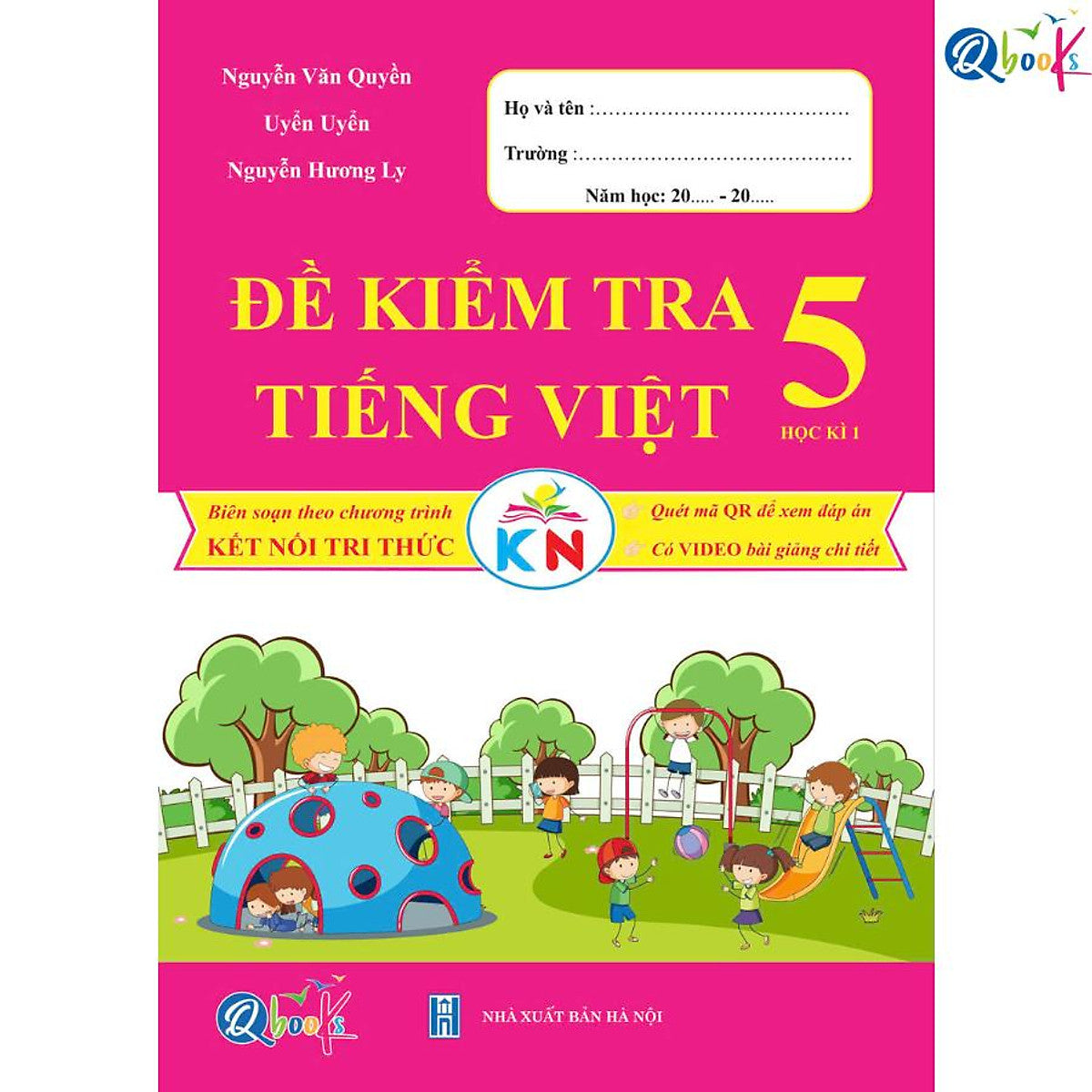 Đề Kiểm Tra Tiếng Việt Lớp 5 - Học Kì 1 (Kết Nối Tri Thức Với Cuộc Sống) - Bản Quyền