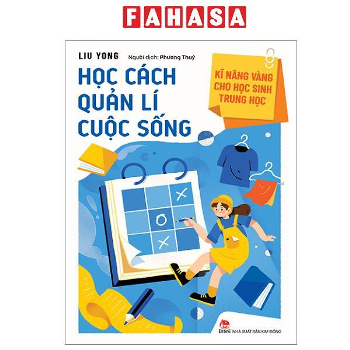 Sách - Kĩ Năng Vàng Cho Học Sinh Trung Học - Học Cách Quản Lí Cuộc Sống (Tái Bản 2023)