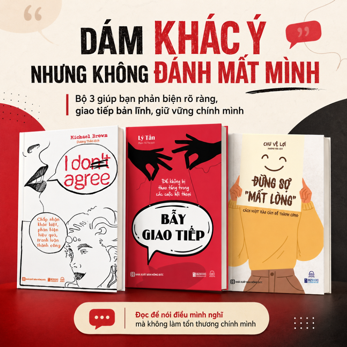 Sách - Dám Khác Ý Nhưng Không Đánh Mất Mình | Giao Tiếp Tự Tin – Bảo Vệ Quan Điểm – Xây Dựng Mối Quan Hệ Tích Cực