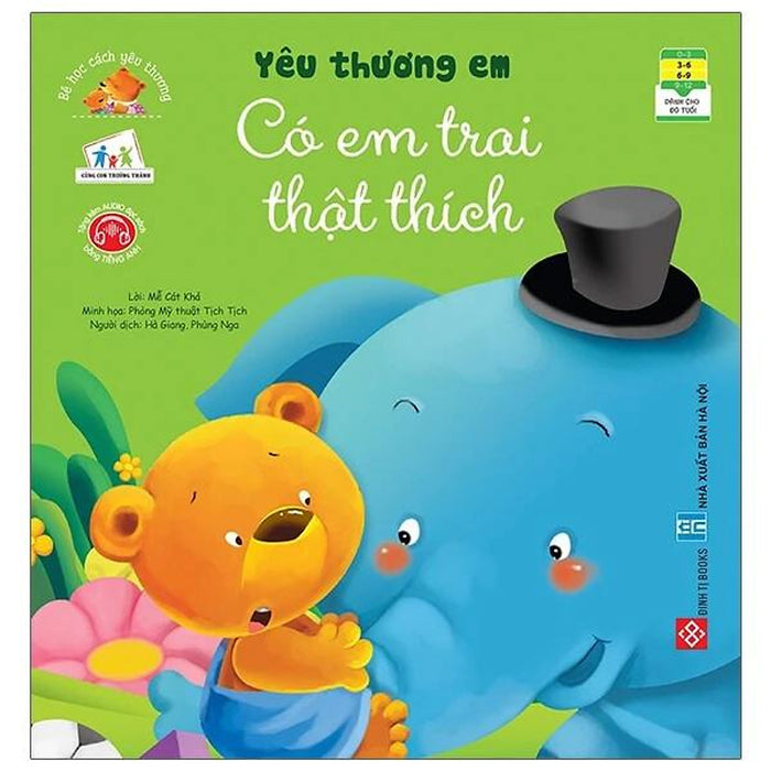Sách Bé Học Cách Yêu Thương - Yêu Thương Em Có Em Trai Thật Thích