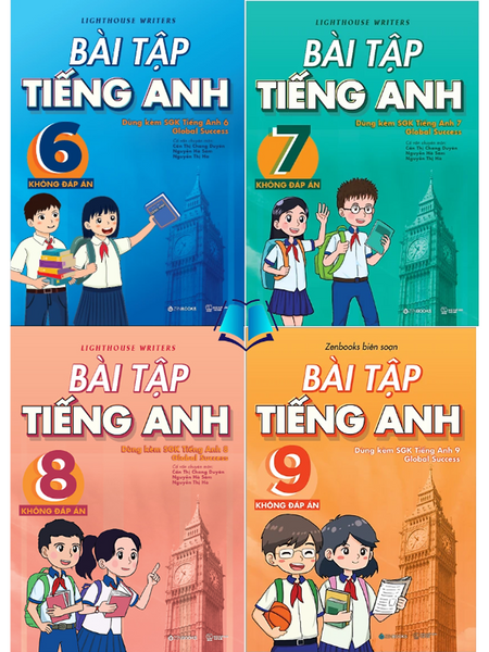 Sách - Bài Tập Tiếng Anh Lớp 6 7 8 9 - Không Đáp Án (Global Success) - Lighthouse Writers