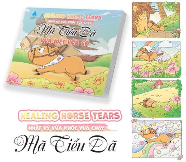Sách Healing Horse Tears - Nhật Ký Vừa Khóc Vừa Chạy - Mã Tiểu Dã Vừa Mệt Vừa Cố