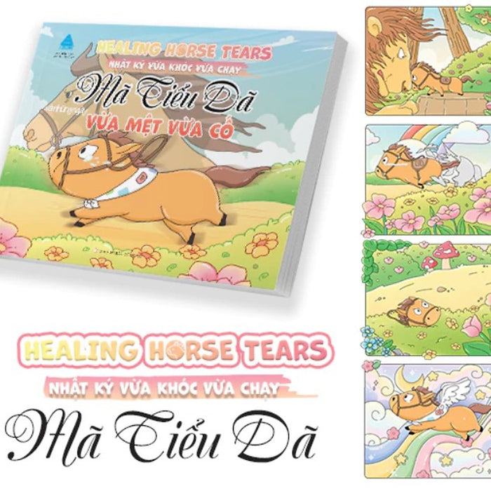 Sách Healing Horse Tears - Nhật Ký Vừa Khóc Vừa Chạy - Mã Tiểu Dã Vừa Mệt Vừa Cố
