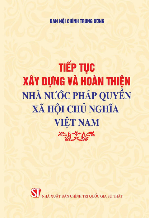 Tiếp Tục Xây Dựng Và Hoàn Thiện Nhà Nước Pháp Quyền Xã Hội Chủ Nghĩa Việt Nam