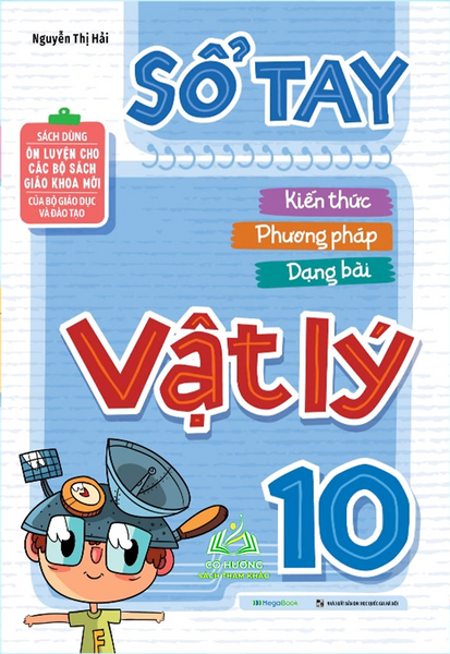 Sách Sổ Tay Kiến Thức - Phương Pháp - Dạng Bài Vật Lý 10 #Huongbook