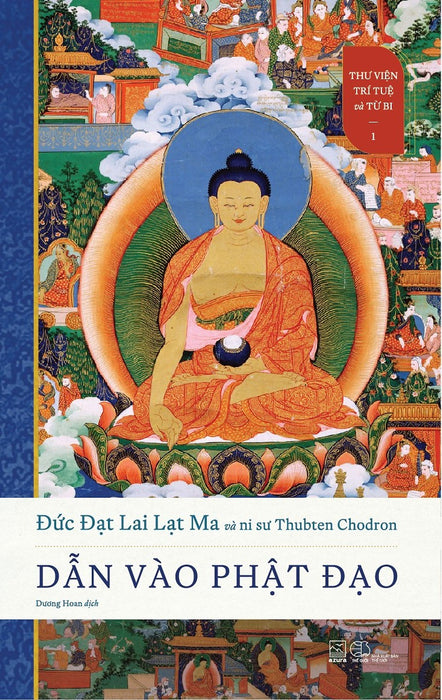 Sách Dẫn Vào Phật Đạo - Thư Viện Trí Tuệ Và Từ Bi (Tập 1)