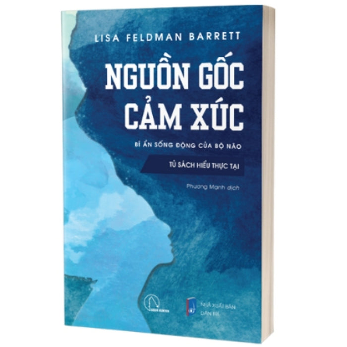Nguồn Gốc Cảm Xúc | Lisa Feldman Barrett | Tái Bản | Khoa Học Não Bộ & Trí Tuệ Xúc Cảm
