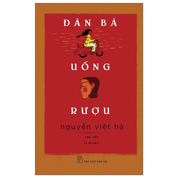 Sách - Đàn Bà Uống Rượu (Tái Bản 2025)