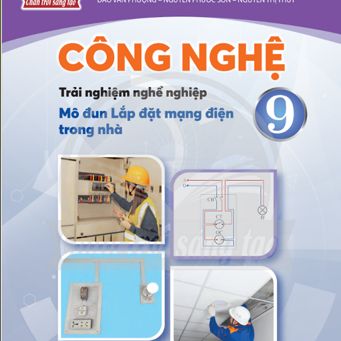 Sách Giáo Khoa Công Nghệ 9- Lắp Đặt Mạng Điện Trong Nhà- Chân Trời Sáng Tạo