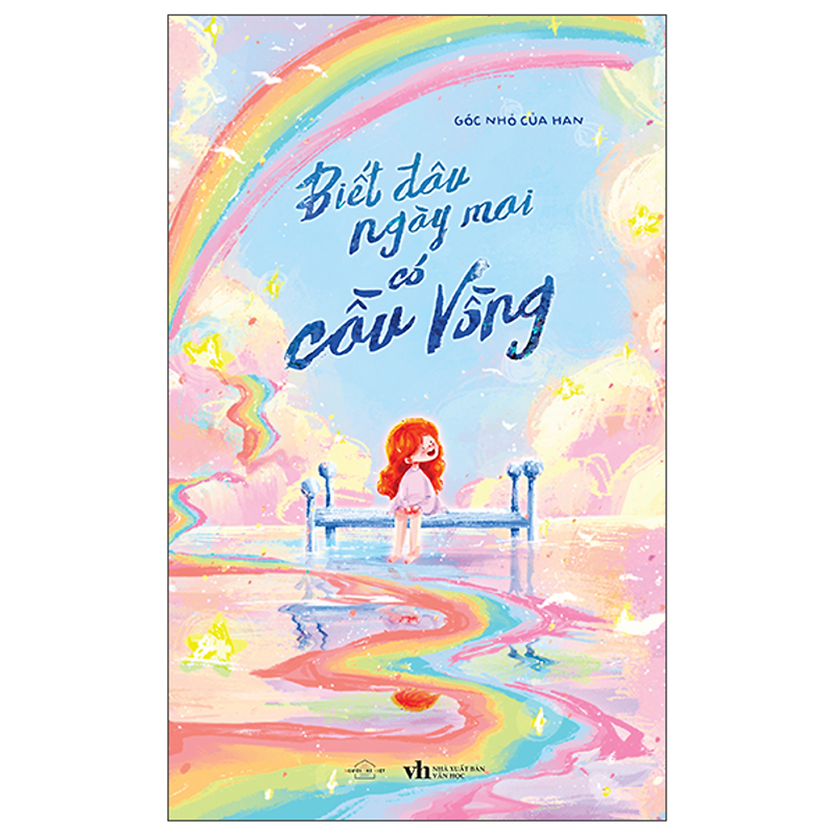 Sách Biết Đâu Ngày Mai Có Cầu Vồng