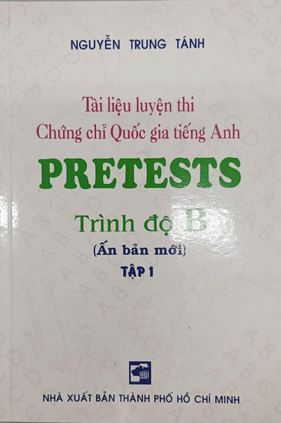 Sách - Tài Liệu Luyện Thi Chứng Chỉ Quốc Gia Tiếng Anh Pretests - Trình Độ B Tập 1