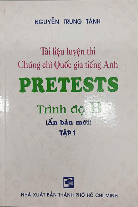 Sách - Tài Liệu Luyện Thi Chứng Chỉ Quốc Gia Tiếng Anh Pretests - Trình Độ B Tập 1