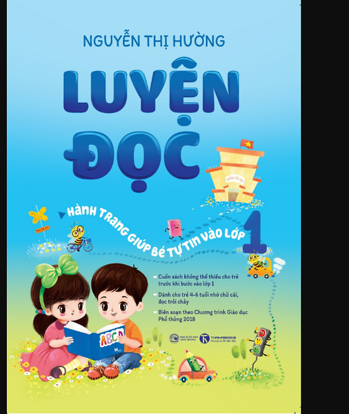 Luyện Đọc - Hành Trang Giúp Bé Tự Tin Vào Lớp 1