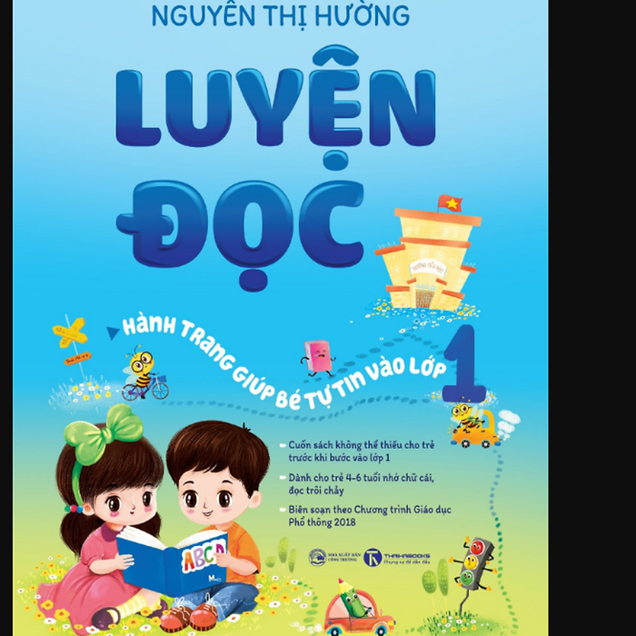 Luyện Đọc - Hành Trang Giúp Bé Tự Tin Vào Lớp 1