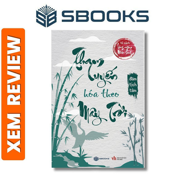 Sách - Tham Luyến Hóa Theo Mây Trời (Lặng Ngắm Nhân Sinh) - Sách Minh Triết Hay Nhất 2024 - Sách Chính Hãng Sbooks