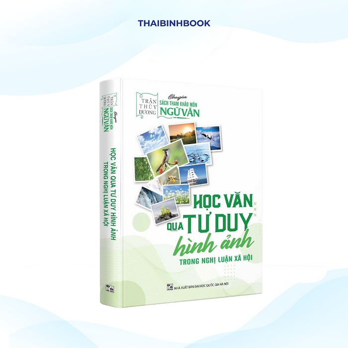 Sách - Học Văn Qua Tư Duy Hình Ảnh Trong Nghị Luận Xã Hội - Cô Trần Thùy Dương