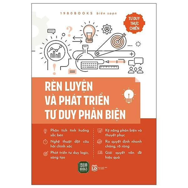 Tư Duy Thực Chiến - Rèn Luyện Và Phát Triển Tư Duy Phản Biện - Bản Quyền