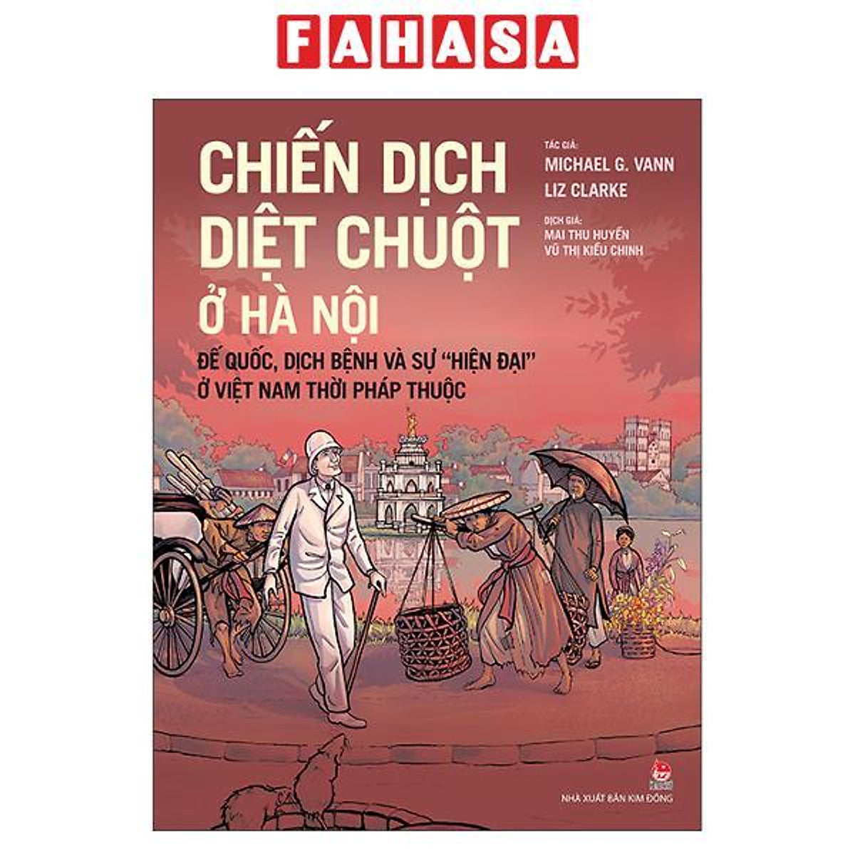 Sách - Chiến Dịch Diệt Chuột Ở Hà Nội - Đế Quốc, Dịch Bệnh Và Sự 