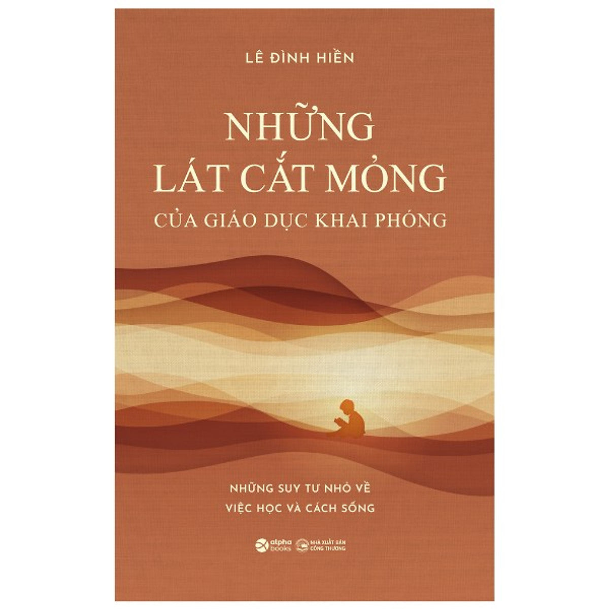 Sách Những Lát Cắt Mỏng Của Giáo Dục Khai Phóng