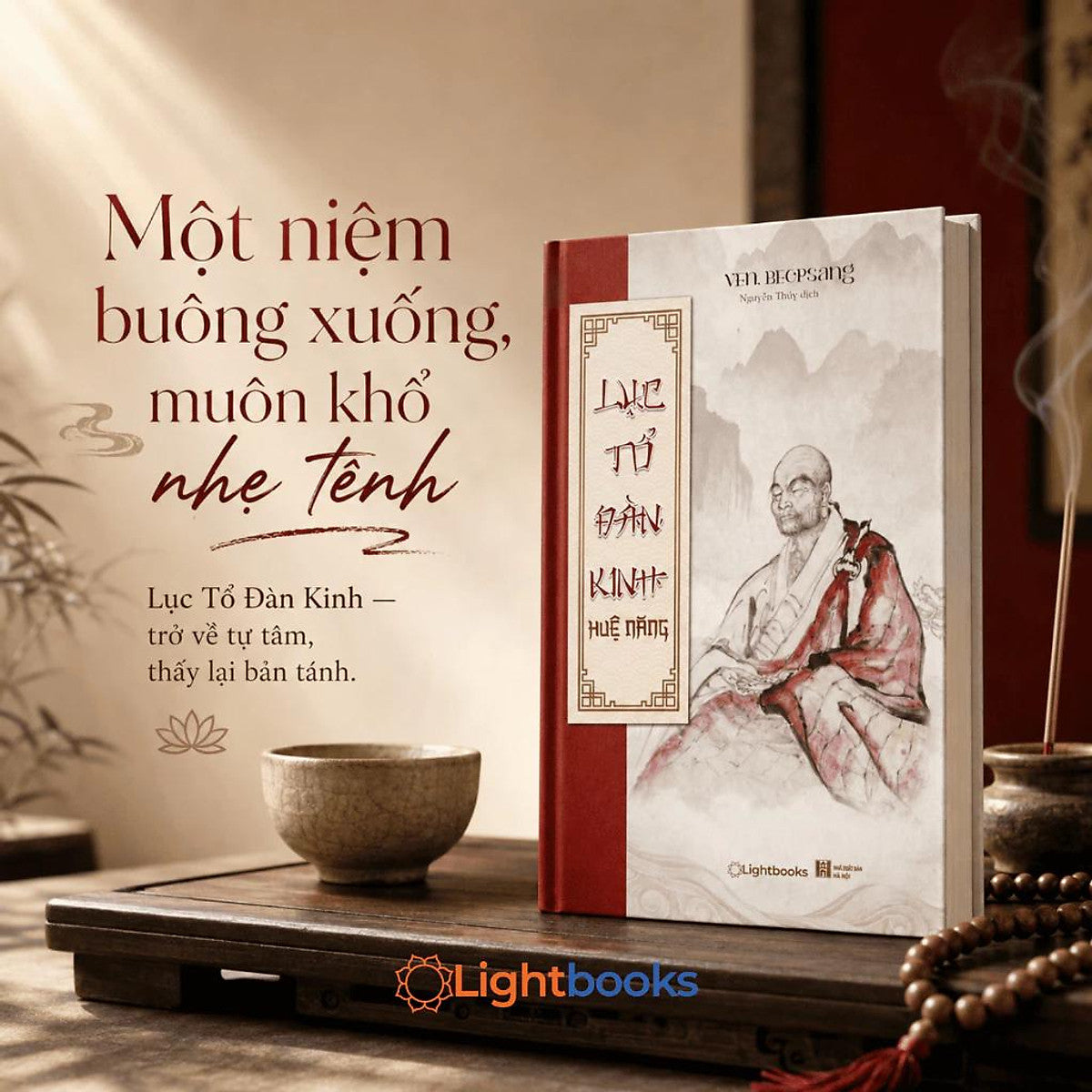 Lục Tổ Đàn Kinh - Lục Tổ Huệ Năng - Trở Về Tự Tâm, Thấy Lại Bản Tánh - Lightbooks
