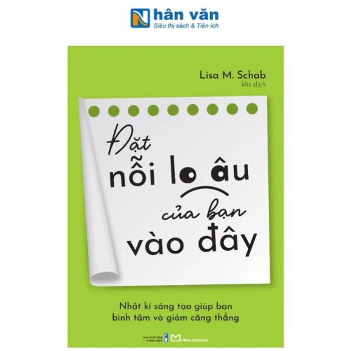 Sách - Đặt Nỗi Lo Âu Của Bạn Vào Đây - Lisa M. Schab