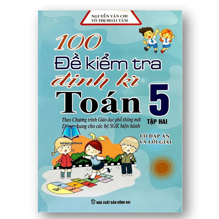 Sách - 100 Đề Kiểm Tra Định Kì Toán 5 - Tập 1, 2 (Biên Soạn Theo Chương Trình Giáo Dục Phổ Thông Mới)