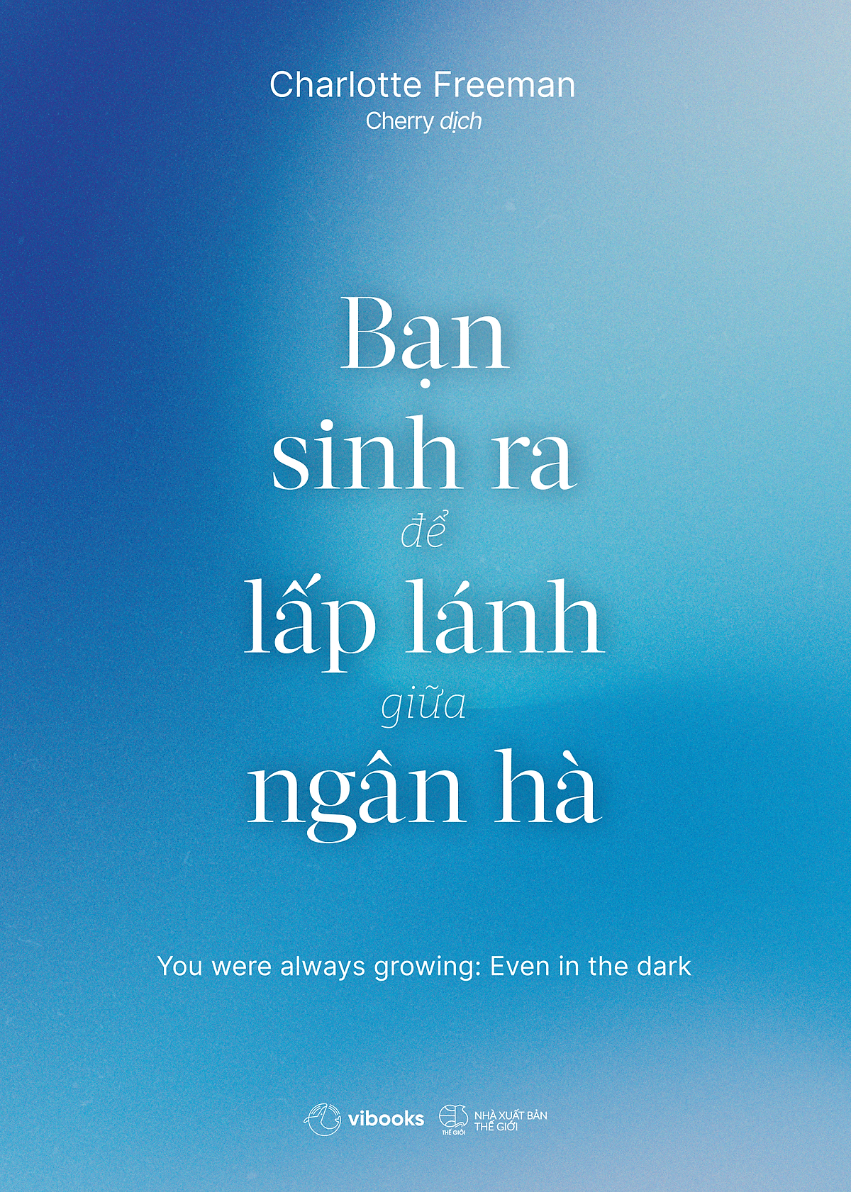 Sách Bạn Sinh Ra Để Lấp Lánh Giữa Ngân Hà